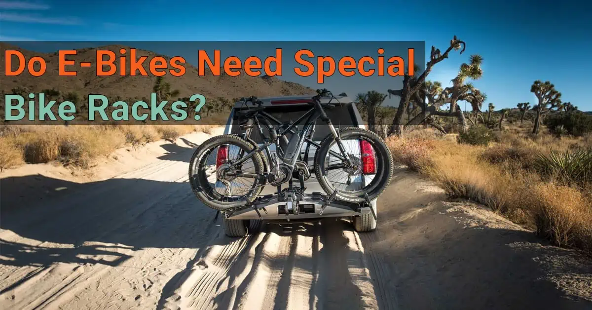 Do E-Bikes Need Special Bike Racks?